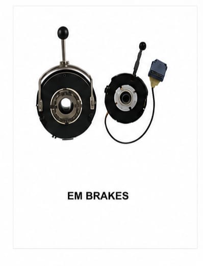 EM Brakes (Electromagnetic Brake)